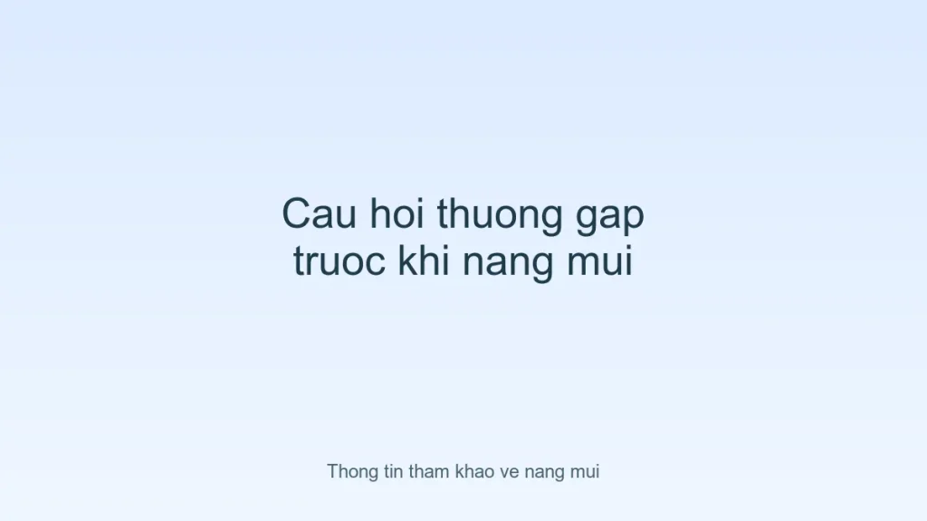 Các câu hỏi thường gặp trước khi nâng mũi